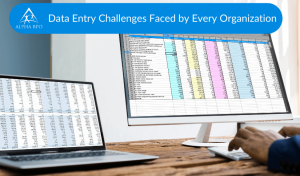 Data Entry Challenges Faced by Every Organization